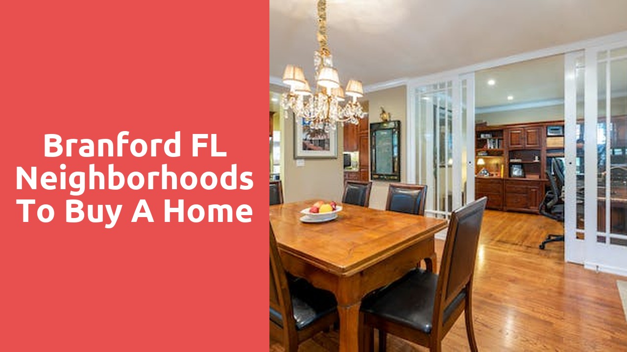 Branford FL Neighborhoods To Buy A Home