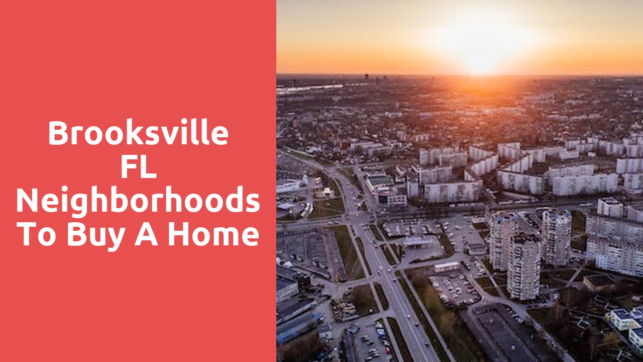 Brooksville FL Neighborhoods To Buy A Home