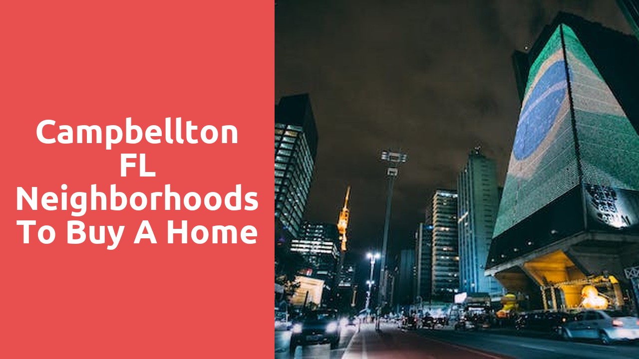 Campbellton FL Neighborhoods To Buy A Home