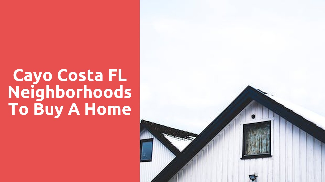 Cayo Costa FL Neighborhoods To Buy A Home